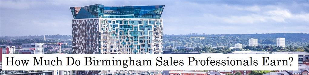 How Much Do Birmingham Sales Professionals Earn?