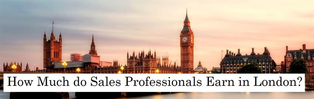 How Much Do Sales Professionals Earn in London?