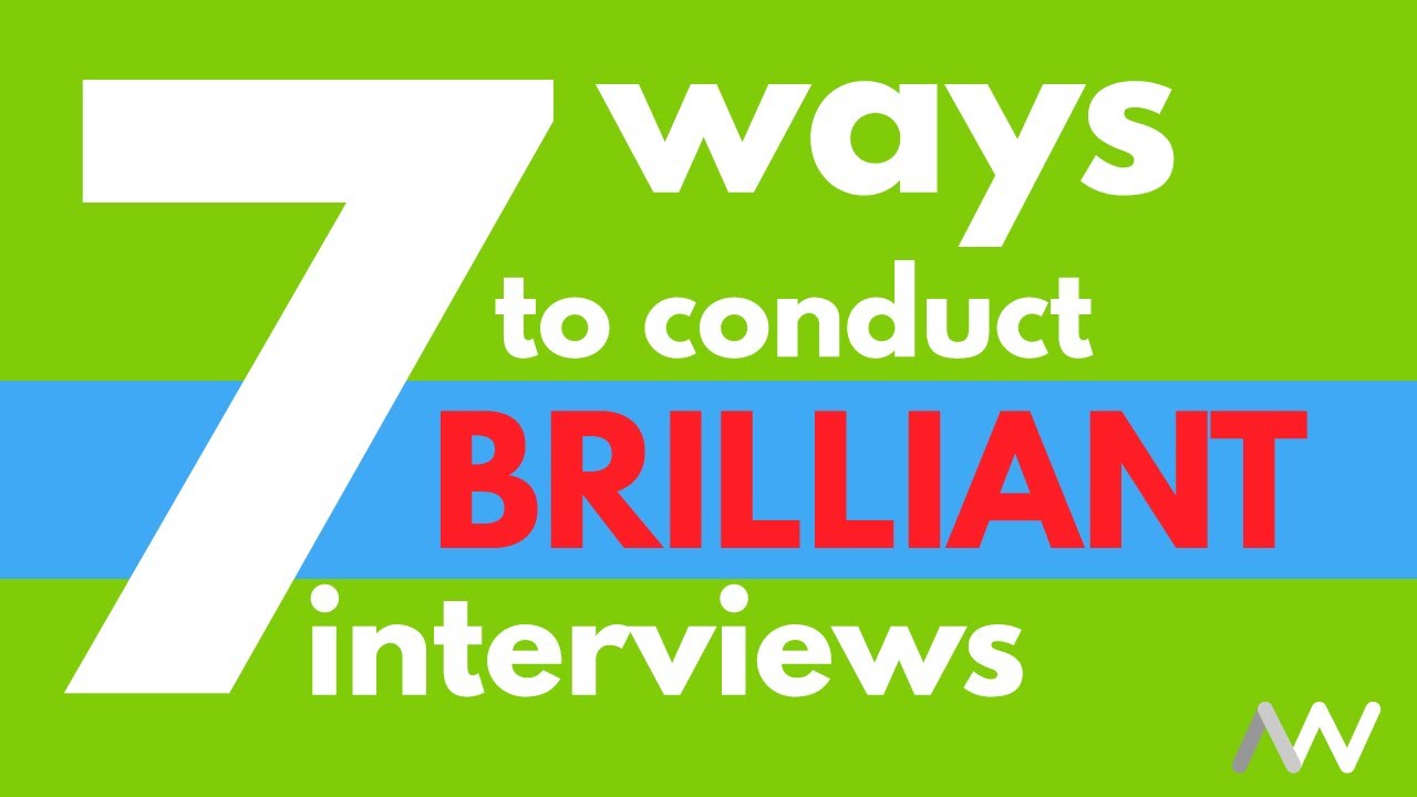 A thumbnail displaying 7 ways to conduct brilliant interviews